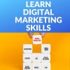 LEARN DIGITAL MARKETING SKILLS